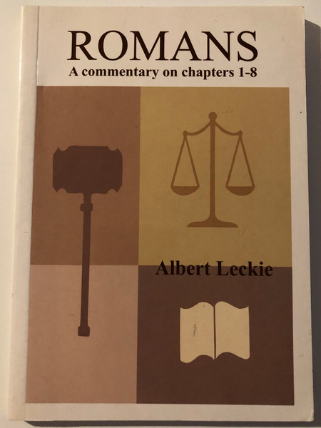 A Commentary on Romans Chapters 1-8 / Paperback / Author: Albert Leckie  (9781871642223)