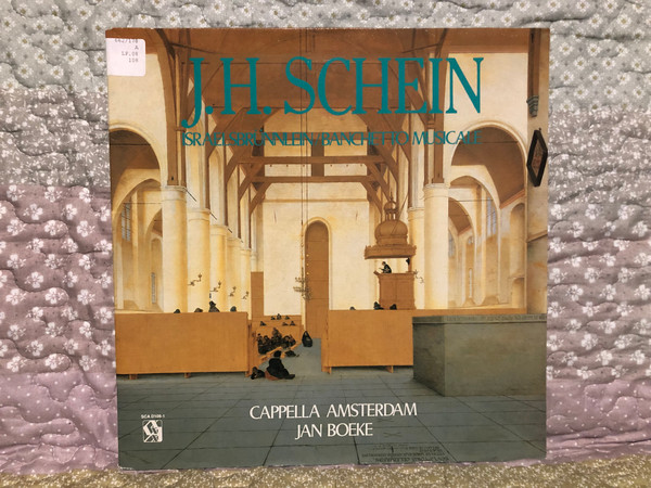 J. H. Schein - Israelsbrünnlein; Banchetto Musicale / Cappella Amsterdam, Jan Boeke / Stichting Cappella Amsterdam LP / SCA D108-1