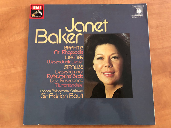 Janet Baker - Brahms: Alt-Rhapsodie/Wagner: Wesendonk-Lieder/Strauss: Liebeshymnus - Ruhe, Meine Seele - Das Rosenband - Muttertändelei / London Philharmonic Orchestra, Sir Adrian Boult / His Master's Voice LP 1971 / 1C 065-02 758 Q