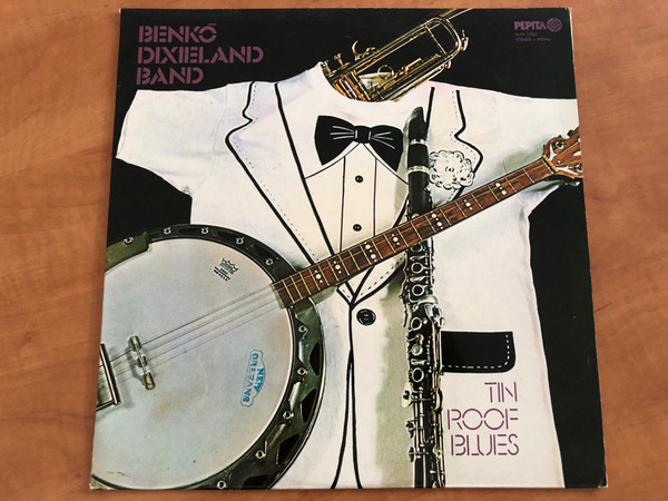 Benkó Dixieland Band – Tin Roof Blues / Pepita LP Stereo, Mono 1977 / SLPX 17522