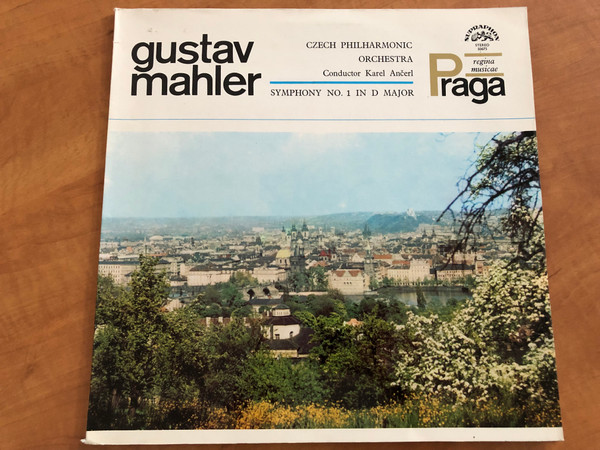 Gustav Mahler: Symphony No. 1 In D Major - Czech Philharmonic, Conductor: Karel Ančerl / Praga Regina Musicae / Supraphon LP Stereo / 50675