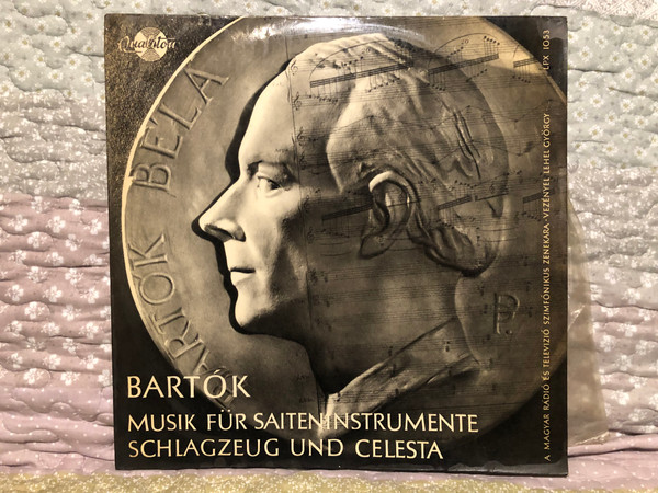 Bartok: Musik Für Saiteninstrumente Schlagzeug Und Celesta / A Magyar Rádió És Televízió Szimfónikus Zenekara, Vezenyel Lehel Gyorgy / Qualiton LP / LPX 1053