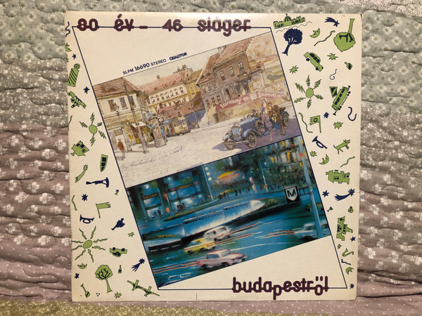 80 Év - 46 Sláger Budapestről / Qualiton LP Stereo 1985 / SLPM 16690