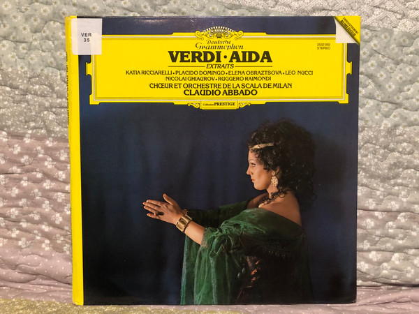 Verdi: Aida Extraits - Katia Ricciarelli, Placido Domingo, Elena Obraztsova, Leo Nucci, Nicolai Ghiaurov, Ruggero Raimondi, Choeur Et Orchestre De La Scala De Milan, Claudio Abbado / Deutsche Grammophon LP Stereo 1983 / 2532 092