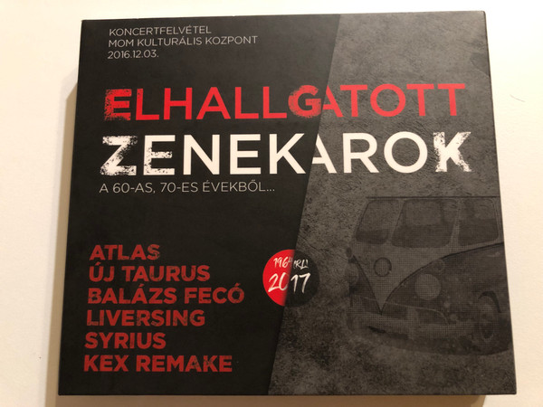 Elhallgatott Zenekarok - A 60-as, 70-es Evekbol... / Koncertfelvetel Mom Kulturalis Kozpont 2016.12.03. / Atlas; Új Taurus; Balázs Fecó; Liversing; Syrius; Kex Remake / GrundRecords 2x Audio CD + DVD Video 2018 / GR114