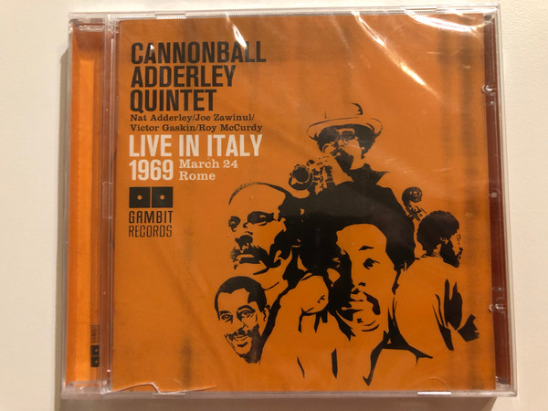 Cannonball Adderley Quintet: Live In Italy 1969, March 24, Rome / Nat Adderley, Joe Zawinul, Victor Gaskin, Roy McCurdy / Gambit Records Audio CD 2008 / 69289