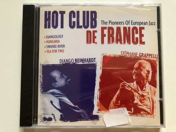 Hot Club De France: The Pioneers Of European Jazz - Django Reinhardt, Stéphane Grappelli / Djangology; Hungaria; Swanee River; Tea For Two / Forever Gold Audio CD 2005 / FG325