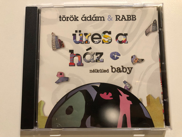 Török Ádám & RABB – Üres A Ház Nélküled Baby / Török Ádám & RABB Audio CD 1996 / TA 002 / R.A.B.B. - Rhythm and Blues Branch (TA 002)