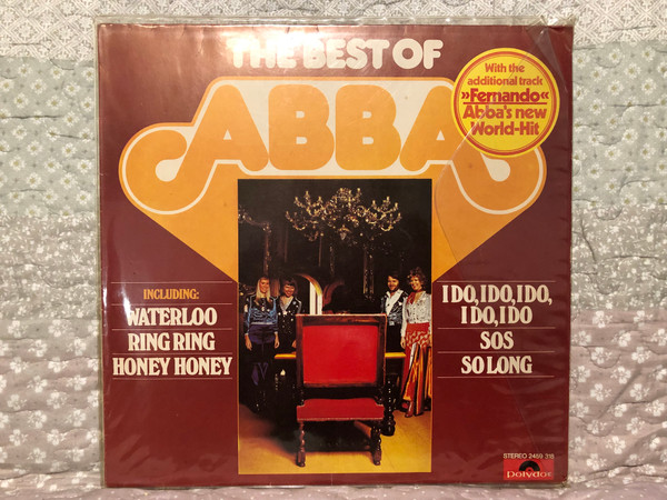 The Best Of ABBA / Including: Waterloo; Ring Ring; Honey Honey; I Do, I Do, I Do, I Do, I Do; S.O.S.; So Long / With the additional track ''Fernando'', Abba's new World-Hit / Polydor LP Stereo / 2459 318