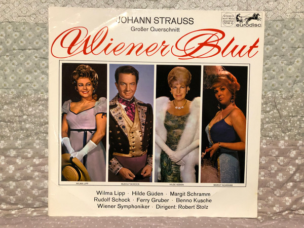 Johann Strauss: Wiener Blut (Großer Querschnitt) - Wilma Lipp, Hilde Güden, Margit Schramm, Rudolf Schock, Ferry Gruber, Benno Kusche, Wiener Symphoniker, Dirigent: Robert Stolz / Eurodisc LP Stereo, Mono / 72 745 IE