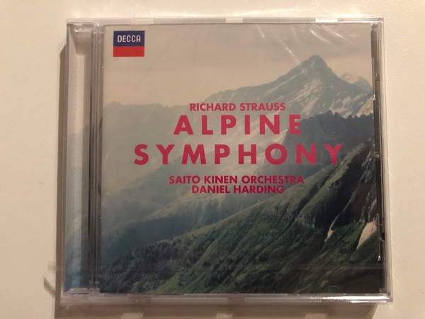 Richard Strauss: Alpine Symphony - Saito Kinen Orchestra, Daniel Harding / Decca Audio CD 2014 / 478 644