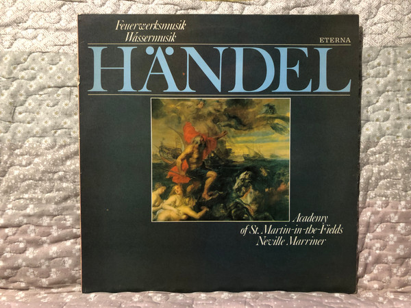 Händel: Feuerwerksmusik; Wassermusik - Academy of St. Martin-in-the-Fields, Neville Marriner / ETERNA LP 1983 Stereo / 8 27 705