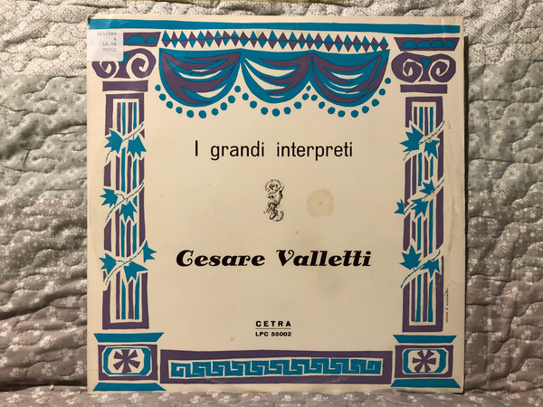 I grandi interperti - Cesare Valletti / Cetra LP / LPC 55002