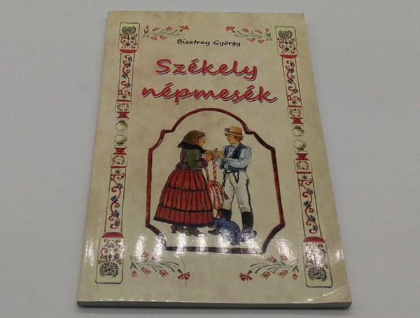 Székely népmesék By Bisztray Gyorgy / Nemzeti Orokseg Kiado / Mid Size, Paperback (9786155242588)