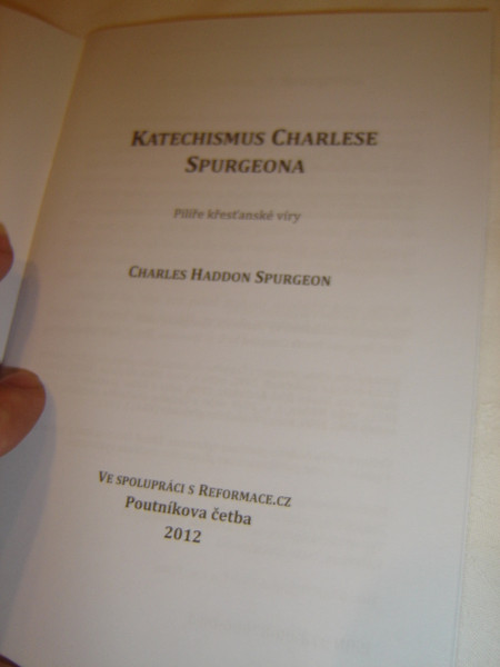 Spurgeon's Catechism - Czech Language Edition / Katechismus Charlese Spurgeona: Pilíre krestanské víry