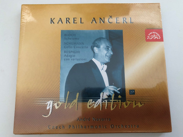 Karel Ančerl, André Navarra, Czech Philharmonic Orchestra - Bloch: Schelomo, Schumann: Cello Concerto, Respighi: Adagio Con Variazioni / Supraphon Audio CD 2004 / SU 3687-2 011