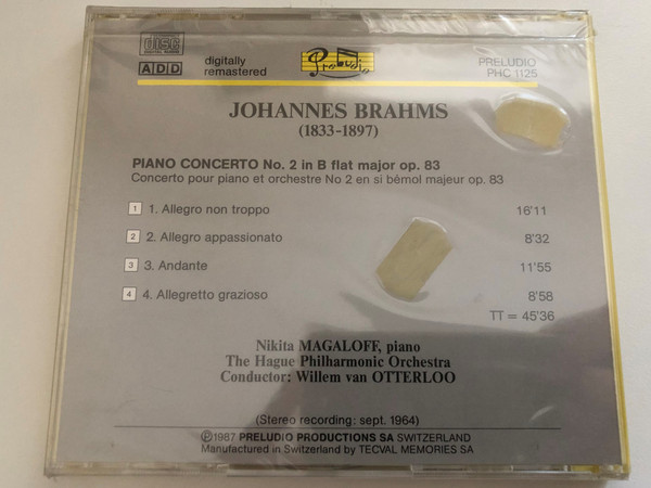 Brahms: Piano concerto No. 2 in B flat major op. 83 - Nikita Magaloff, The Hague Philharmonic Orchestra, Willem Van Otterloo / Preludio Audio CD 1987 / PHC 1125