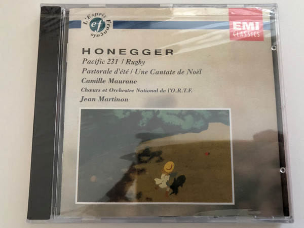 Honegger - Pacific 231; Rugby; Pastorale D'Été; Une Cantate De Noël - Camille Maurane, Choeurs et Orchestre National de l'O.R.T.F., Jean Martinon / L'Esprit Français / EMI Classics Audio CD 1991 Stereo / CDM 7 63944 2