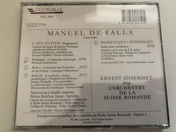 Orchestre De La Suisse Romande - Ernest Ansermet dirige Manuel De Falla - L'Atlantide; Hommages / Montserrat Caballé, Heinz Rehfuss / OSR Mémoires / Cascavelle Audio CD 1990 / VEL 2005