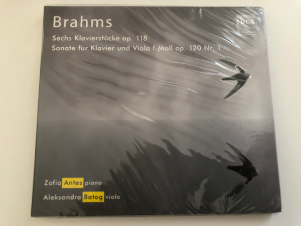 Brahms: Sechs Klavierstucke op. 118; Sonate fur Klavier und Viola f-Moll op. 120 Nr. 1 - Zofia Antes (piano), Aleksandra Batog (viola) / DUX Recording Audio CD 2019 / DUX 1478