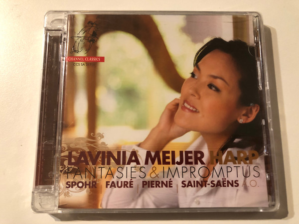 Lavinia Meijer (harp): Fantasies & Impromptus - Spohr, Faure, Pierne, Saint-Saens / Channel Classics Hybrid Disc 2011 Stereo / CCSSA 31711