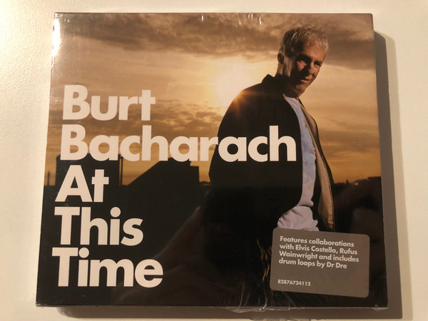 Burt Bacharach – At This Time / Features collaborations with Elvis Costello, Rufus Wainwright and includes drum loops by Dr Dre / Sony BMG Music Entertainment Audio CD 2005 / 82876734112