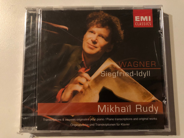 Wagner: Siegfried-Idyll - Mikhaïl Rudy / Piano transcriptions and original works / EMI Classics Audio CD 2003 Stereo / 724355718129