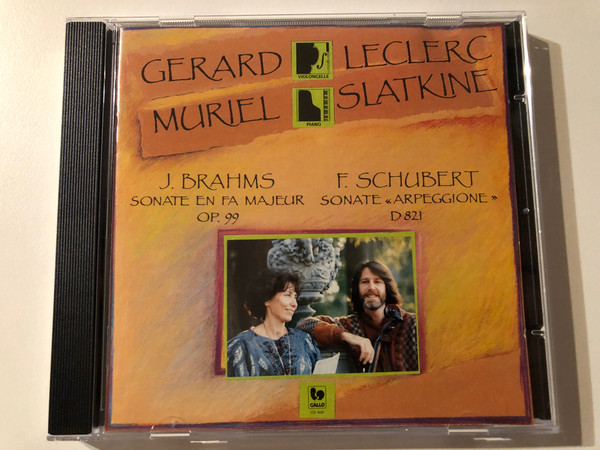 Gerard Leclerc (violocelle), Muriel Slatkine (piano) - J. Brahms: Sonate En Fa Majeur, Op. 99, F. Schubert: Sonate ''Arpeggione'' D 821 / Gallo Audio CD 1987 / CD-509