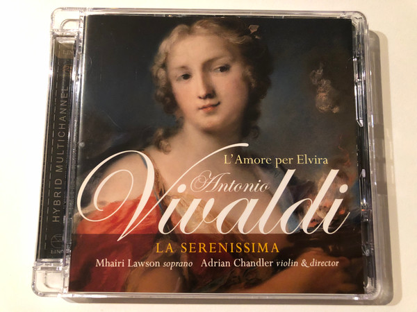 Antonio Vivaldi: L'Amore Per Elvira - La Serenissima, Mhairi Lawson (soprano), Adrian Chandler (violin & director) / Linn Records Hybrid Disc 2006 / CKD 281