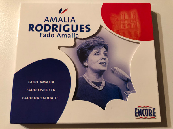 Amália Rodrigues – Fado Amalia, Fado Lisboeta, Fado Da Saudade / Encore Audio CD 2004 / ENC001