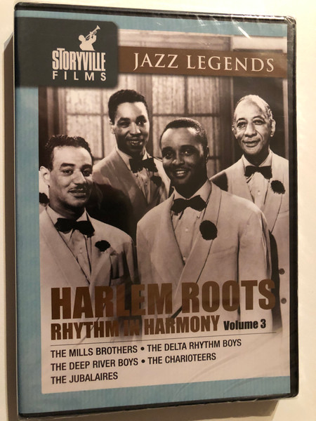 Harlem Roots, Vol. 3: Rhythm in Harmony / Jazz Legends / Storyville Films / The Mills Brothers / The Delta Rhythm Boys / The Deep River Boys / The Charioteers /The Jubalaires / 2008 DVD (880491260028)