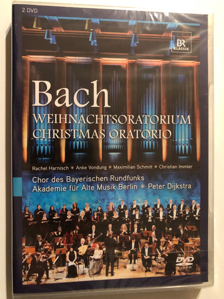 Bach, Johann Sebastian: Christmas Oratorio / Bavarian Radio Chorus / Artists: Rachel Harnisch, Christian Immler, Maximilian Schmitt / Chor des Bayeroschen Rundfunks / Akademie fur alte Musik Berlin - Peter Dijkstra / 2010 DVD (4035719005028)