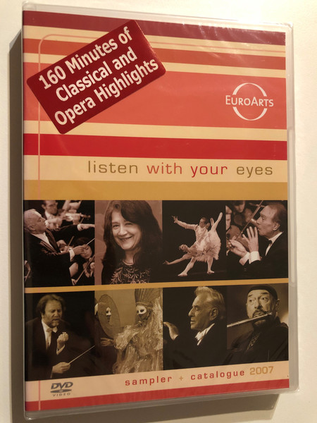 Sampler Catalogue 2007- Listen with Your Eyes / 160 Minutes of Classical and Opera Highlights / EuroArts / Mozart, Rossini, Mendelson, Brahms, Haydn, Verdi and more / 2007 DVD (880242200785)