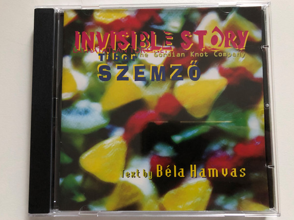 Invisible Story - Láthatatlan Történet - Tibor Szemző / The Gordian Knot Company / Text by Béla Hamvas / Leo Records Audio CD 2000 / CD LR 312 5024792031221