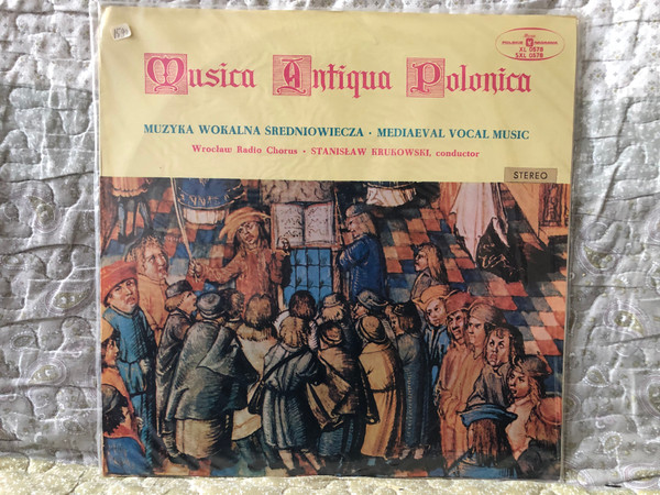 Muzyka Wokalna Średniowiecza = Mediaeval Vocal Music - Wroclaw Radio Chorus, Stanislaw Krukowski (conductor) / Musica Antiqua Polonica / Polskie Nagrania Muza LP Stereo / SXL 0578