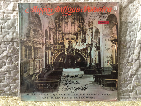 Musica Antiqua Polonica - Stanisław Sylwester Szarzyński, Musicae Antiquae Collegium Varsoviense, Art. Director: S. Sutkowski / Polskie Nagrania Muza LP Stereo / XL 0524