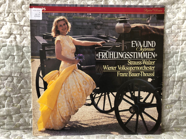 Eva Lind (soprano) - ''Fruhlingsstimmen'' - Strauss-Walzer - Wiener Volksopernorchester, Franz Bauer-Theussl / Philips Digital Classics LP Stereo /420 246-1