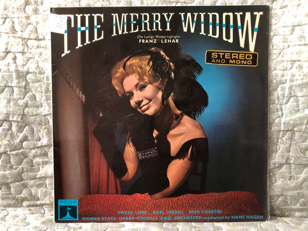 The Merry Widow = Die Lustige Witwe (highlights) - Franz Lehár / Friedl Loor, Karl Terkal, Mimi Coertse, Vienna State Opera Chorus and Orchestra, Conducted by Hans Hagen / Saga Eros LP / ERO8002