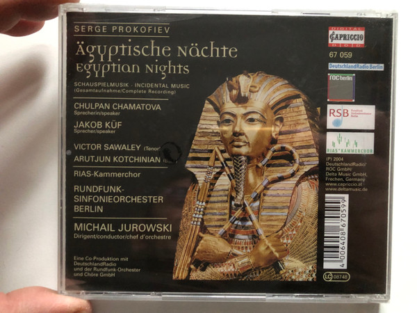 Serge Prokofiev – Ägyptische Nächte = Egyptain Nights / Rundfunk-Sinfonieorchester Berlin, RIAS-Kammerchor, Michail Jurowski / Capriccio Audio CD 2004 / 67 059