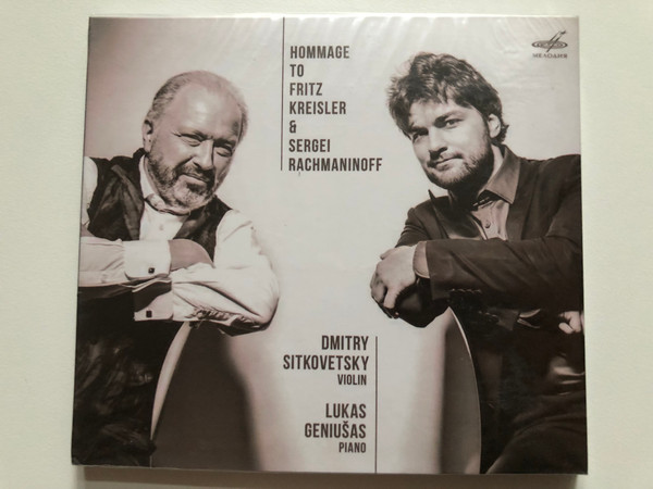 Hommage To Fritz Kreisler & Sergei Rachmaninoff - Dmitry Sitkovetsky (violin), Lukas Geniušas (piano) / Мелодия Audio CD 2019 / MEL CD 10 02595
