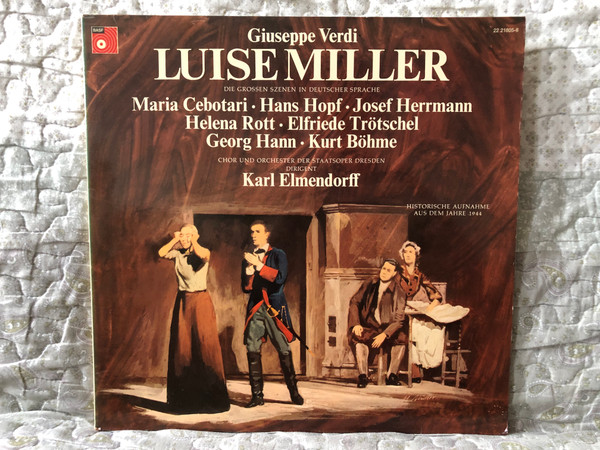 Giuseppe Verdi: Luise Miller - Maria Cebotari, Hans Hopf, Josef Herrmann, Helena Rott, Elfride Trötschel, Georg Hann, Kurt Böhme, Chor Und Orchester Der Staatsoper Dresden, Dirigent: Karl Elmendorff / BASF 2x LP / 22 21805-8