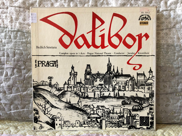 Bedřich Smetana: Dalibor (Complete opera in 3 Acts) - Prague National Theatre, Conductor: Jaroslav Krombholc / Supraphon 3x LP, Box Set, Stereo / 1 12 0241-43
