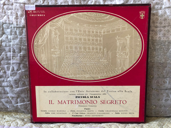 Il Matrimonio Segreto - Domenico Cimarosa (In collaborazione con l'Ente Autonomo del Teatro alla Scala) / Cast: Geronimo - Carlo Badioli, Elisetta - Eugenia Ratti, Carolina - Graziella Sciutti, Fidalma - Ebe Stignani / Columbia 3x LP, Box Set / 33CX 1434-6