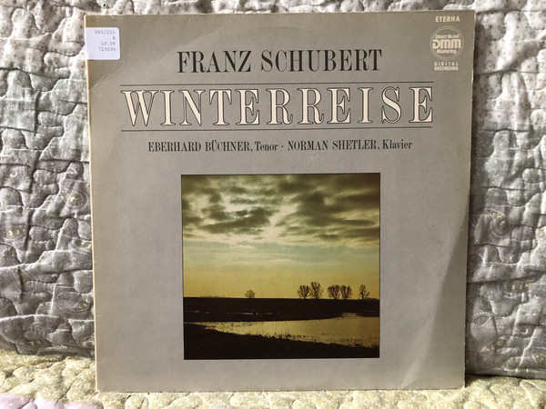 Franz Schubert: Winterreise - Eberhard Büchner (tenor), Norman Shetler (klavier) / ETERNA LP Stereo 1989 / 7 29 294