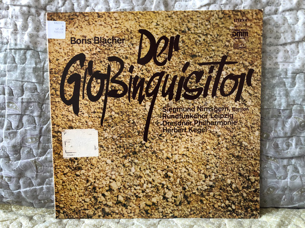 Boris Blacher: Der Großinquisitor - Siegmund Nimsgern (bariton), Rundfunkchor Leipzig, Dresdner Philharmonie, Herbert Kegel / ETERNA LP 1988 Stereo / 7 25 106