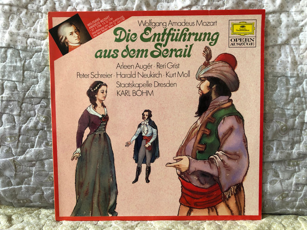 Wolfgang Amadeus Mozart: Die Entführung Aus Dem Serail - Arleen Augér, Reri Grist, Peter Schreier, Harald Neukirch, Kurt Moll, Staatskapelle Dresden, Karl Böhm / Opern Auszüge / Deutsche Grammophon LP / 2537 035