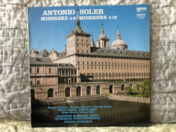 Antonio Soler – Miserere A 8 & Miserere A 12 / Magda Kalmar, Brigitta Kovacs, Zsuzsa Denes, Klara Takacs, Ildiko Komlosi, Janos Bandi, Istvan Gati, Budapest Madrigal Choir, Hungarian State Orchestra / Hungaroton LP Stereo 1983 / SLPX 12 427