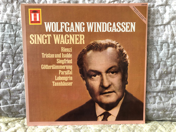 Wolfgang Windgassen Singt Wagner - Rienzi, Tristan und Isolde, Siegfried, Gotterdammerung, Parsifal, Lohengrin, Tannhauser / Heliodor LP / 2548 156 