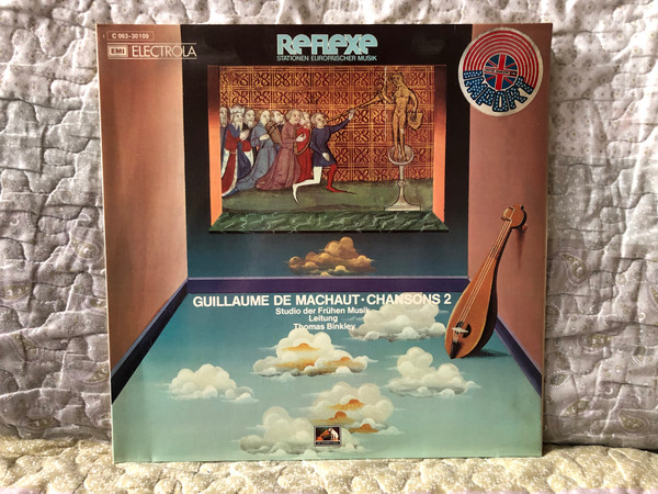Guillaume de Machaut: Chansons 2 - Studio Der Frühen Musik, Leitung Thomas Binkley / Reflexe / Die Stimme Seines Herrn LP 1973 / 1 C 063-30109