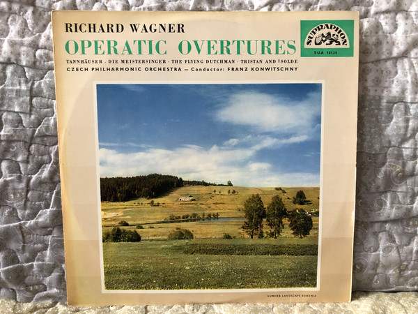 Richard Wagner: Operatic Overtures - Tannhäuser; Die Meistersinger; The Flying Dutchman; Tristan And Isolde / Czech Philharmonic Orchestra, Conductor: Franz Konwitschny / Supraphon LP / SUA 10134